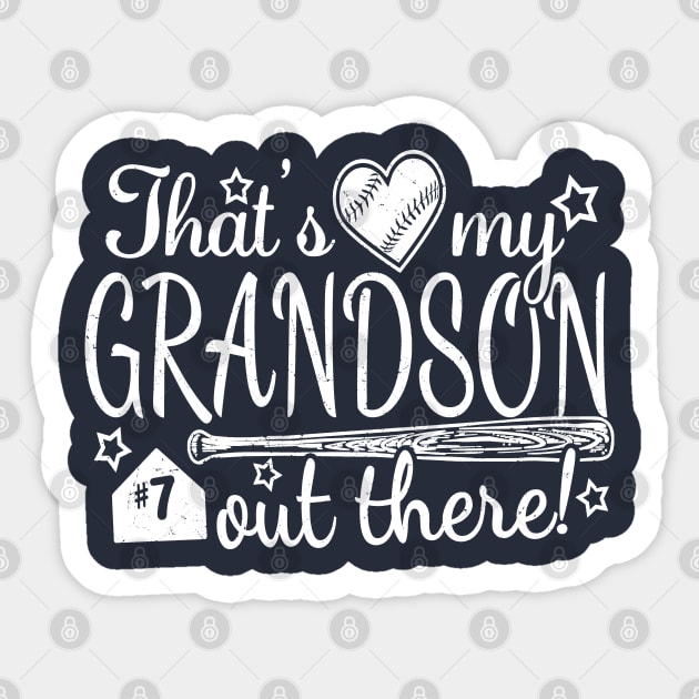 That's My GRANDSON out there #7 Baseball Number Grandparent Fan Sticker by TeeCreations